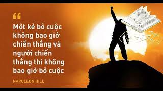 Kẻ chiến thắng không bao giờ bỏ cuộc – Napoleon Hill | Kiên nhẫn và kiên trì là chìa khóa.