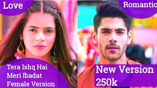Shakti Serial-Tu Hi Mera Khuda_New Female Version,,Tera Ishq Hai Meri Ibadat-Virat & HeerllColors Tv
