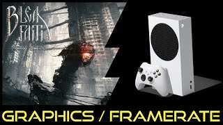 Xbox Series S | Bleak Faith Forsaken | Graphics / Framerate / First Look