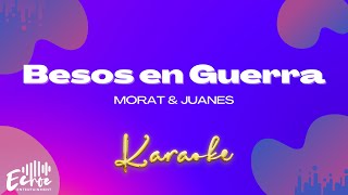 Morat & Juanes - Besos En Guerra (Versión Karaoke)