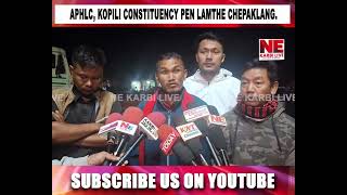 Pini APHLC amahang kapathek aphuthak APHLC, Kopili Constituency pen lamthe chepaklang.