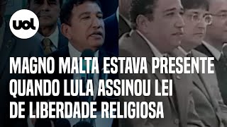 Magno Malta mente ao dizer que Lula nunca assinou a Lei de Liberdade Religiosa