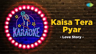 Kaisa Tera Pyar | Karaoke Song with Lyrics | Love Story | Lata Mangeshkar | Amit Kumar |Kumar Gaurav