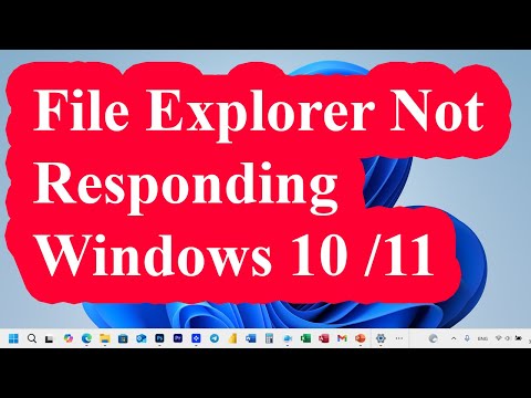 File explorer not responding in Windows 10 / 11: Fixed