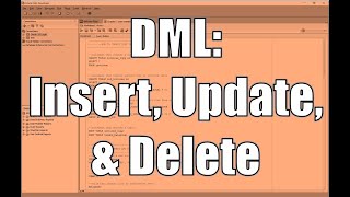 DML: INSERTS, UPDATES, & DELETES