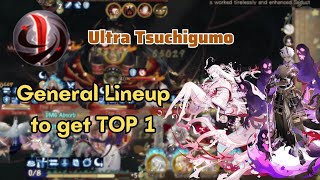 Ultra Tsuchigumo | Skillful | General Lineup to get Top 1 !!!