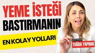 Yeme İsteğini Bastırmanın Yolları Nelerdir? - Diyetisyen Tuğba Yaprak #shorts