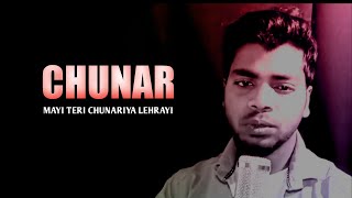 Mai Teri Chunariya Lehrayi | Cover Song - Chunar | Monu Kumar | Mothers Day Song - 2022