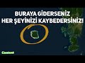 BURAYA GİDERSENİZ HER ŞEYİNİZİ KAYBEDERSİNİZ!!!