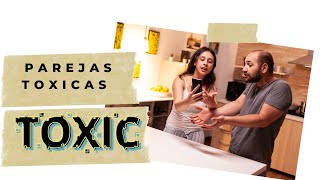 PORQUE ESCOGEMOS PAREJAS TOXICAS