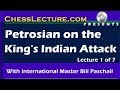 Petrosian on the King’s Indian Attack with IM Bill Paschall