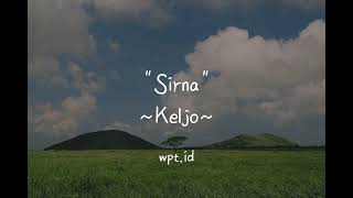 Sirna ~ Keljo Lirik