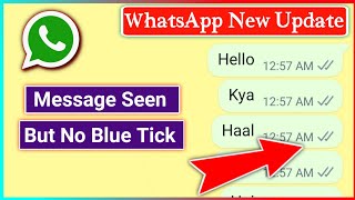 whatsapp message seen but no blue ticks problem | whatsapp par blue tick na aaye to kya karen