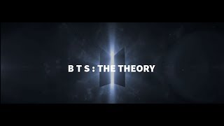 BTS BEYOND THE SCENE : THE THEORY