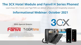 3CX Hospitality With Fanvil \u0026 TigerTMS | Webinar 2021