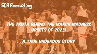 The TRUTH behind the March Madness upsets of 2023! – A true underdog story