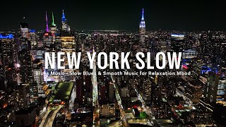 New York Blues Music - Smooth Blues Instrument - Blues Music Whiskey Helps Reduce Stress and Relax