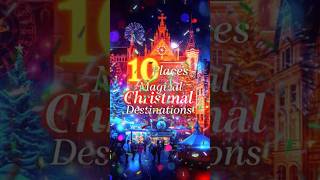 Discover CHRISTMAS Magic in the World's MOST BEAUTIFUL Places!