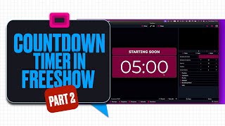 HOW TO CREATE COUNTDOWN TIMER IN FREESHOW | PART 2 @FreeShow