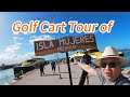 Golf Cart Tour of Isla Mujeres