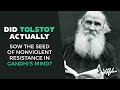 Did #tolstoy  actually sow the seed of nonviolent resistance in #mahatmagandhi s mind?