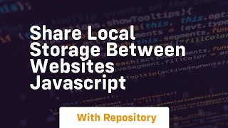 Share local storage between websites javascript
