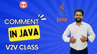 Comment in Java | Single line comment & Multi-line comment | Rajan sir | V2V Edtech