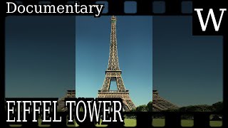 EIFFEL TOWER - WikiVidi Documentary