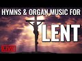 🎵 Hymns and Organ Music for LENT | Virtual Church 6th March 2022