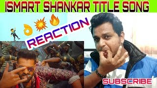 ISmart Shankar Title Video Song Reaction | Ismart Title Song Reaction | Ram Pothineni |
