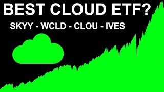 Best Cloud Computing ETF? - SKYY - WCLD - CLOU - IVES