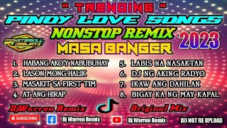 Pinoy Love Songs Nonstop Remix Masa Banger (DjWarren) Original Mix