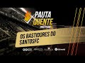 PAUTA QUENTE - OS BASTIDORES DO SANTOS FC