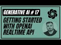 17. Getting Started With OpenAI Realtime API | Generative AI