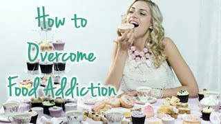 How to Stop Binge Eating and Overcoming Your Food Addiction