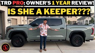 2022 Toyota Tundra TRD PRO: Owner's 1 Year Review! Is She A Keeper???