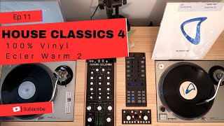 EP11 House Classics 4 Session Ecler Warm 2 100% Vinyl