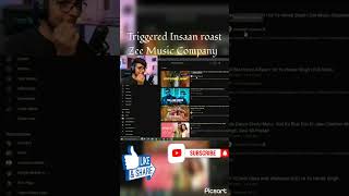 #trending Triggered insaan roast zee music company #triggeredinsaan  #zeemusiccompany #roast