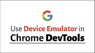 Use Device Emulator in Chrome Developer Tools (Responsive Web Design)