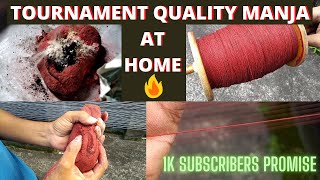 TOURNAMENT QUALITY MANJA AT HOME || SPECIAL MANJA || KOLKATA