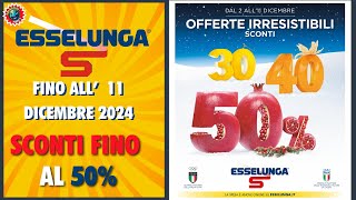 Volantino Esselunga dal 2 all 11 dicembre 2024🎄 SCONTI FINO AL 50% 🟩⬜️🟥 #Natale2024