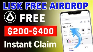 🤑 $200-$400 Instant Claim Airdrop  | New Instant Airdrop | Lisk Airdrop | New Crypto Airdrop | Lisk