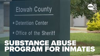 Substance abuse program for inmates coming to Etowah County Jail