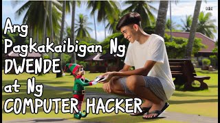 Ang Pagkakaibigan Ng DWENDE at Ng COMPUTER HACKER