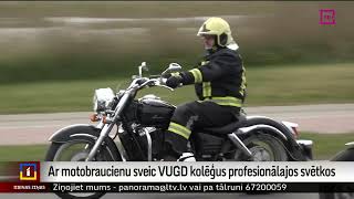 Ar motobraucienu sveic VUGD kolēģus profesionālajos svētkos