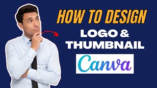 Canva Tutorials For Beginners : How To Design Logo and Thumbnail In Canva