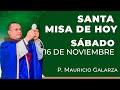 SANTA MISA DE HOY - Sabado 16 de Noviembre #misadehoy