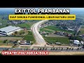 TERBARU! TOL JOGJA SOLO DI EXIT TOL PRAMBANAN PENGECORAN SUDAH TERHUBUNG JALAN NASIONAL JOGJA SOLO