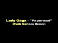 Lady Gaga - Paparazzi (Funk Carioca Version)