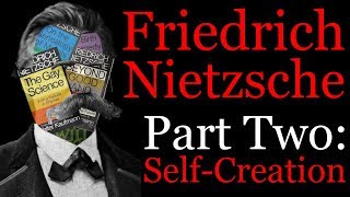 Intro to Nietzsche 2: Self-Creation (1/2)